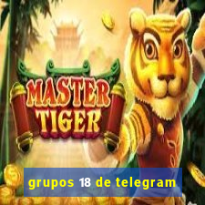 grupos 18 de telegram